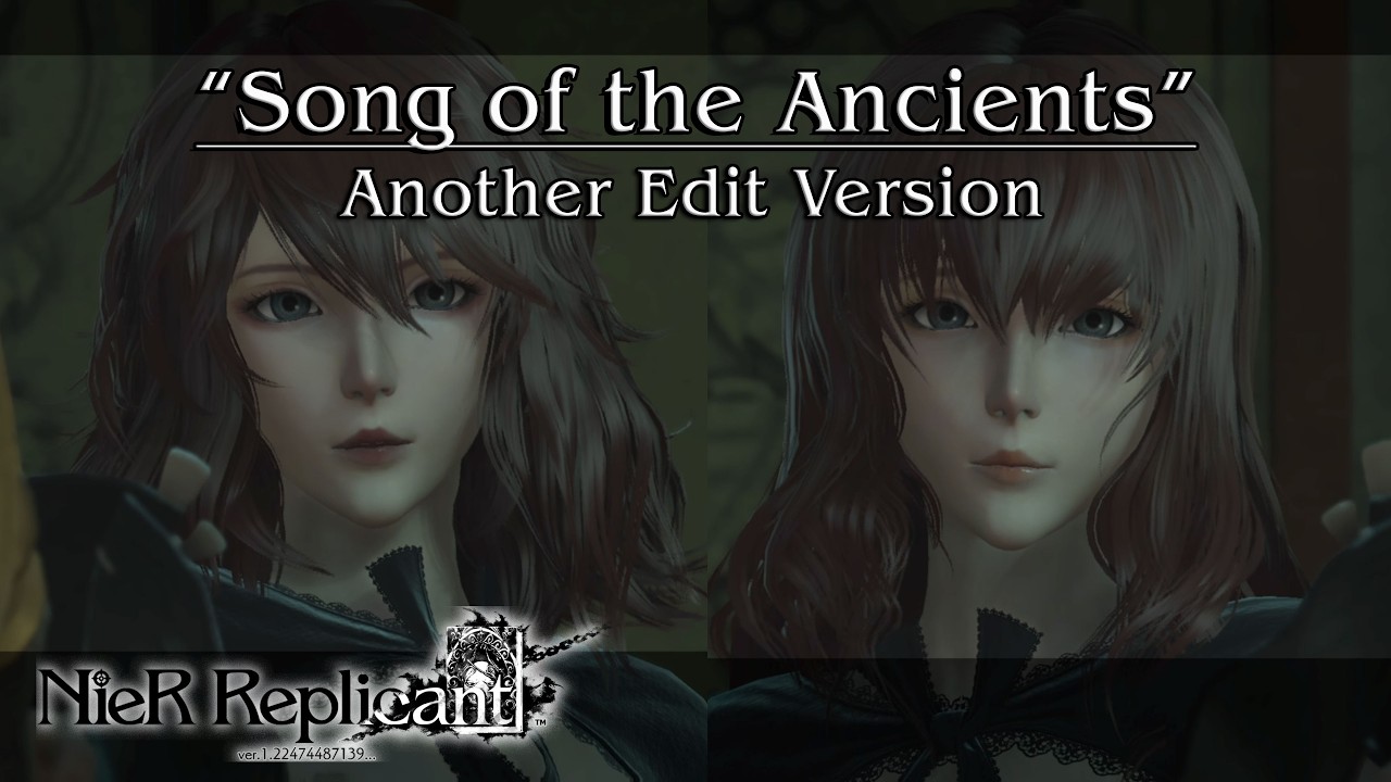 Song of the Ancients” / Another Edit Version｜NieR Replicant ver
