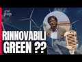 ENERGIE RINNOVABILI: SONO DAVVERO GREEN? Analisi con il Professore de La Sapienza