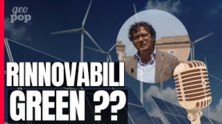 ENERGIE RINNOVABILI: SONO DAVVERO GREEN? Analisi con il Professore de La Sapienza