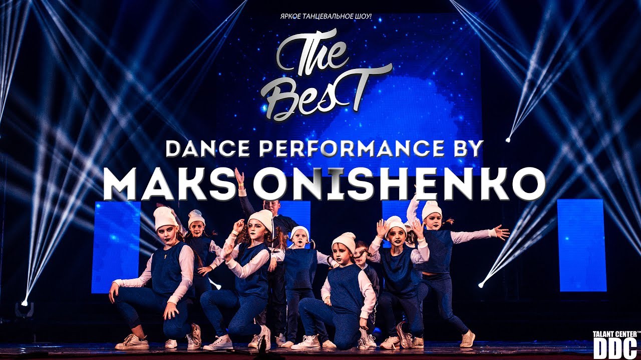 Dance Show "The Best" / Dance Performance by MAKS ONISHENKO | Talant Center DDC
