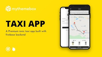 Ionic 5 Taxi Booking App - Built with Firebase | MyThemeBox | Uber Like App