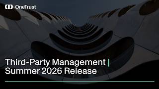 Feature overview for Third-Party Management features in the OneTrust Summer Release 2026