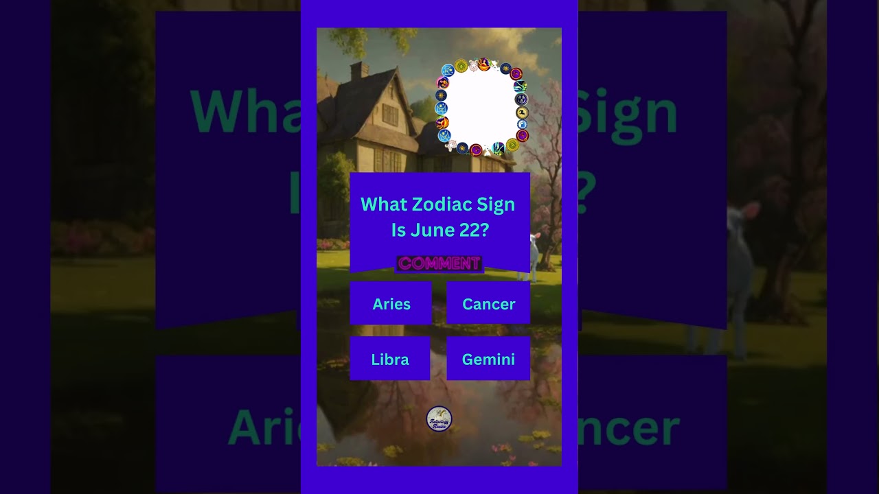 What Is June 22 Zodiac Sign? 