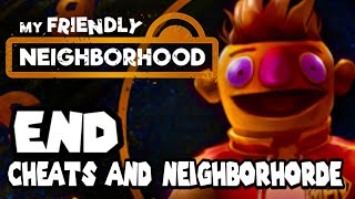 My Friendly Neighborhood - Part 8/End - Cheats and Neighborhorde