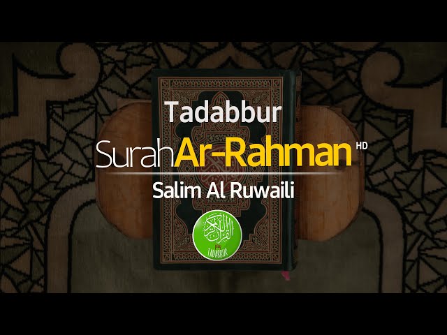 Surah Ar Rahman Merdu - Salim Al Ruwaili class=