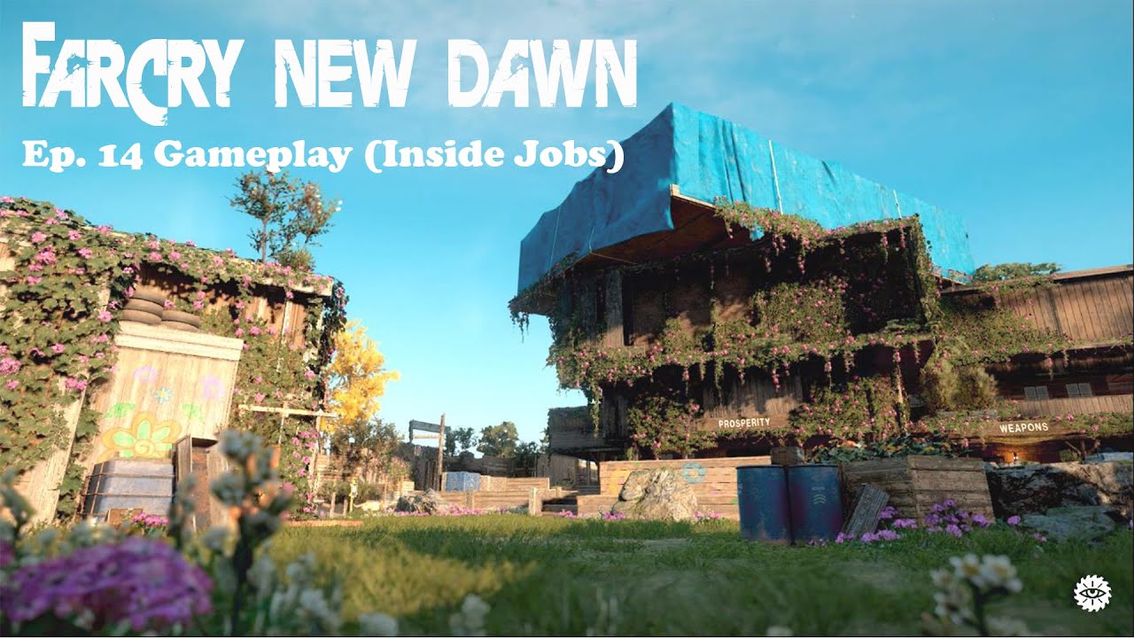Far Cry New Dawn Ep. 14 Gameplay (Inside Jobs)