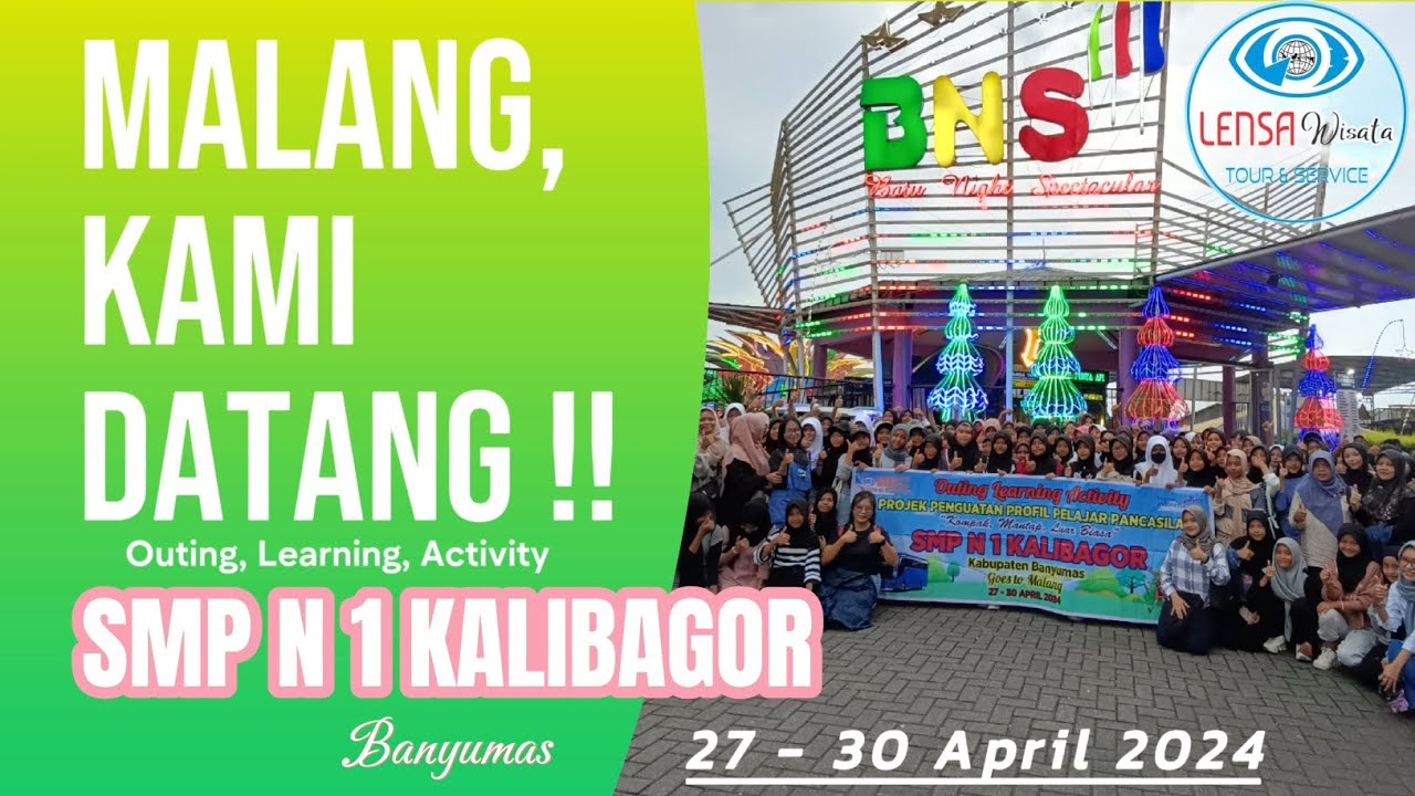 Halo Malang ❗❗SMPN 1 KALIBAGOR goes to MALANG 27-30 April 2024 bersama Lensa Wisata.