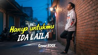 Hanya Untukmu - Ida Laila (Berulang - ulang kali) | Rock Metal