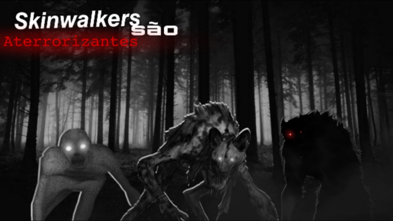 Cuidado Com  Os SKINWALKERS