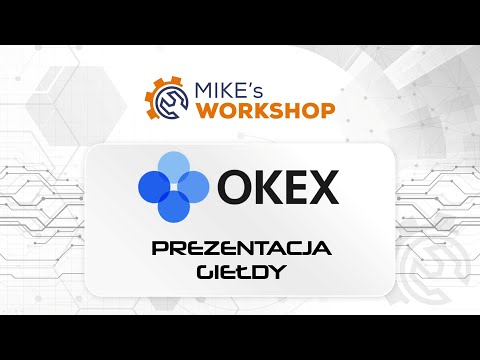 Prezentacja giełdy OKEx, tokena OKB i sieci OKExChain