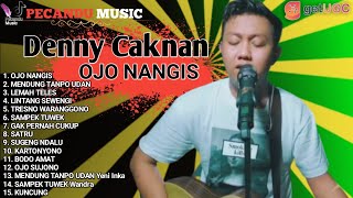 OJO NANGIS FULL ALBUM DENNY CAKNAN TERBARU