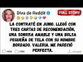 La contraté en junio.Llegó con tres cartas de recomendación, una sonrisa amable y una bolsa pequeña