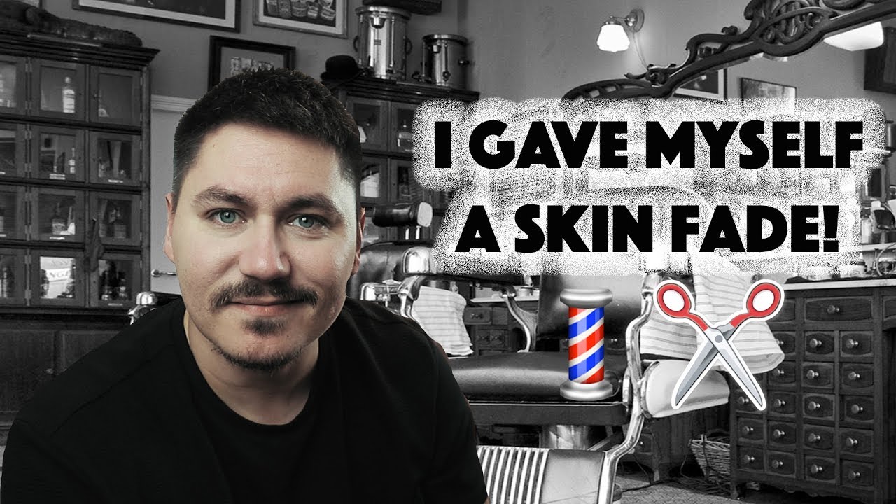 I GAVE MYSELF A SKIN FADE THE LONDON BARBER YouTube