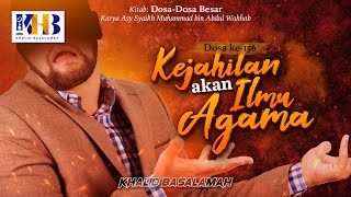 Dosa-Dosa Besar #156 – Kejahilan Akan Ilmu Agama