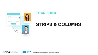 Titan Forms 2.0 | Building Blocks: Strips & Columns | Titan's Form Builder For Salesforce