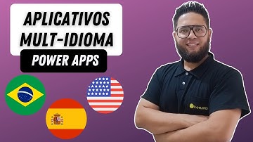 Power Apps - Como Criar Aplicativos Multi-Idioma