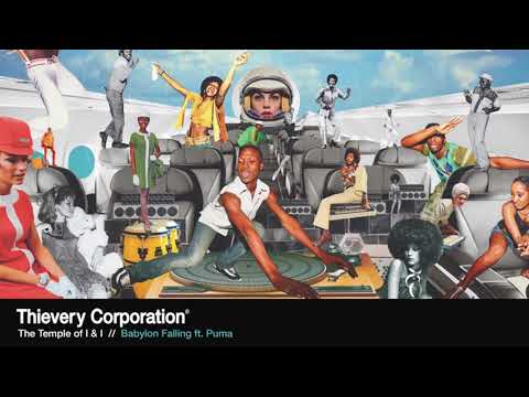Thievery Corporation - Babylon Falling [Official Audio]