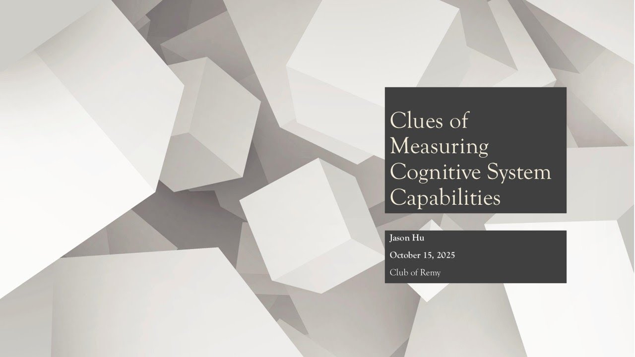 Jason Hu: Clues of Measuring Cognitive System Capabilities