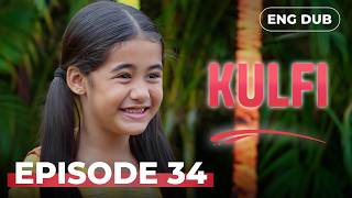 KULFI The Singing Star 🎵 Full Episode 34 | MULTI SUBS | Indian Series in English Dubbed