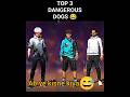 Top 3 dangerous dogs 🤡 #freefire #freefireclipes #viralshort