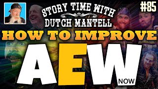 Story Time with Dutch Mantell 85 | How To Improve AEW NOW! | CM Punk vs Cody Rhodes, RAW to Netflix