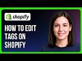How to Edit Tags on Shopify