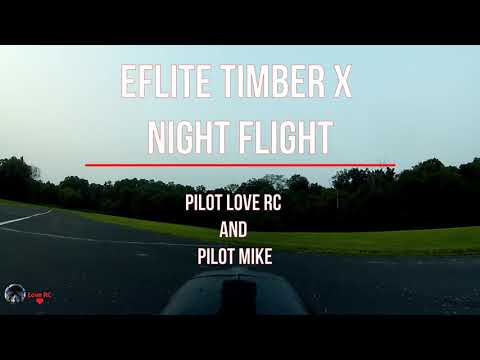 E-Flite Night Timber X and Timber X - Night Flying