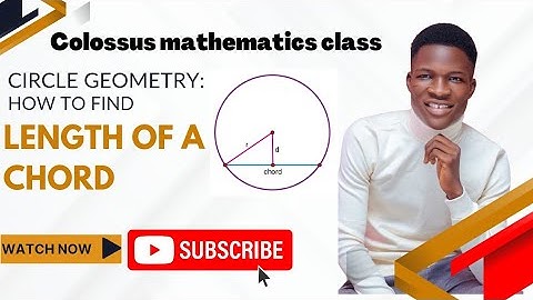CIRCLE GEOMETRY: LENGTH OF A CHORD