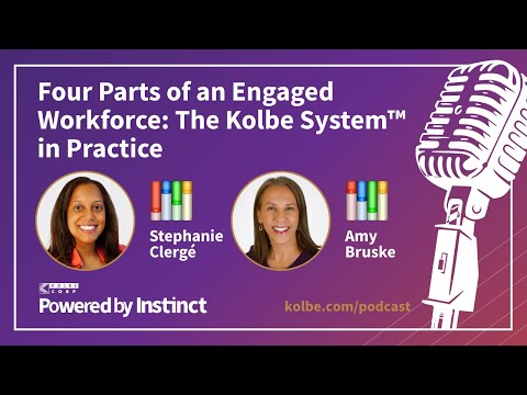 Four Parts of an Engaged Workforce: The Kolbe System™ in Practice | Powered by Instinct