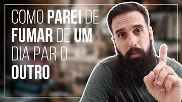 Como parar de fumar da noite para o dia?