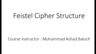 Lecture 9 Feistel Cipher Structure in Network Security