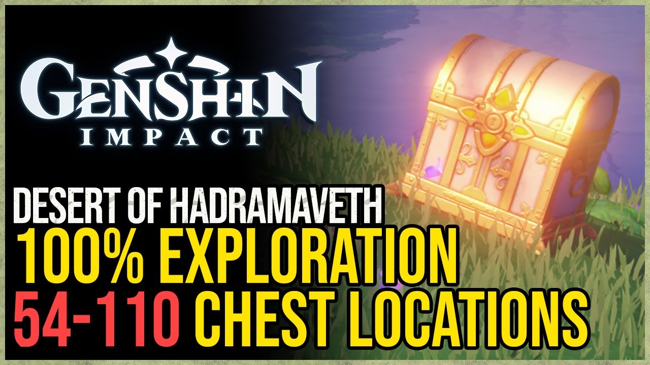 All Desert of Hadramaveth Chests Genshin Impact 100 Exploration (Part