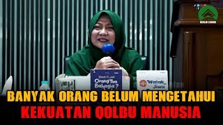 Dahsyatnya Kekuatan Qolbu Manusia - dr. Aisah Dahlan, CMHt., CM. NLP