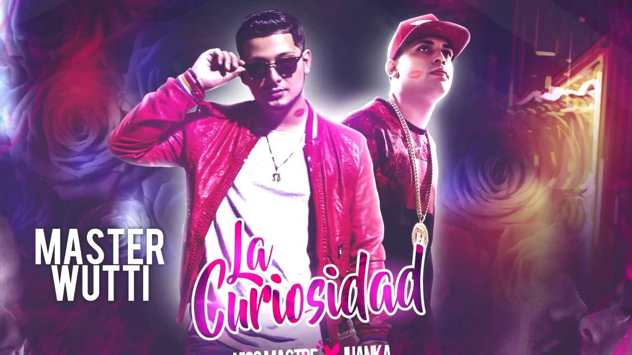 Nico Mastre ft. Juanka El Problematik - La Curiosidad (Video Lyrics)
