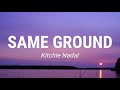 Kitchie nadal  same ground lyrics