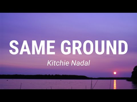 Kitchie Nadal - Same Ground