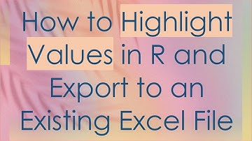 How to Highlight Values in R and Export to an Existing Excel File