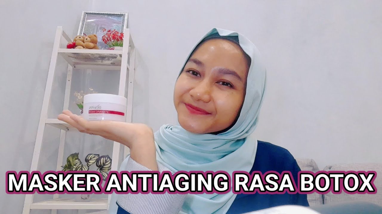 REVIEW MASKER ANTIAGING TERBAIK MASKER RASA BOTOX POLYNIA