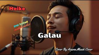 Galau  Meike  Cover Pop Ballad Melancholic  deniohakimchannel266 Request