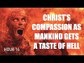 RevClass-16: MANKIND'S PREVIEW OF HELL & CHRIST'S COMPASSION