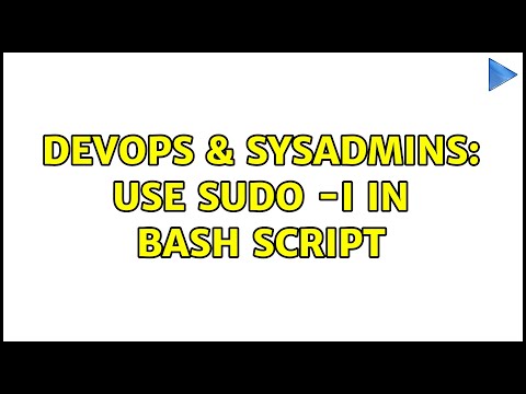 DevOps & SysAdmins: Use sudo -i in bash script (2 Solutions!!)