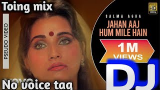 sad songs hindi | jaha aaj hum mile hain | No voice tag |  Ek Baar Milo Humse | toing mix | sad song