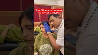 New Chiropractic treatment for cervical spondylitis