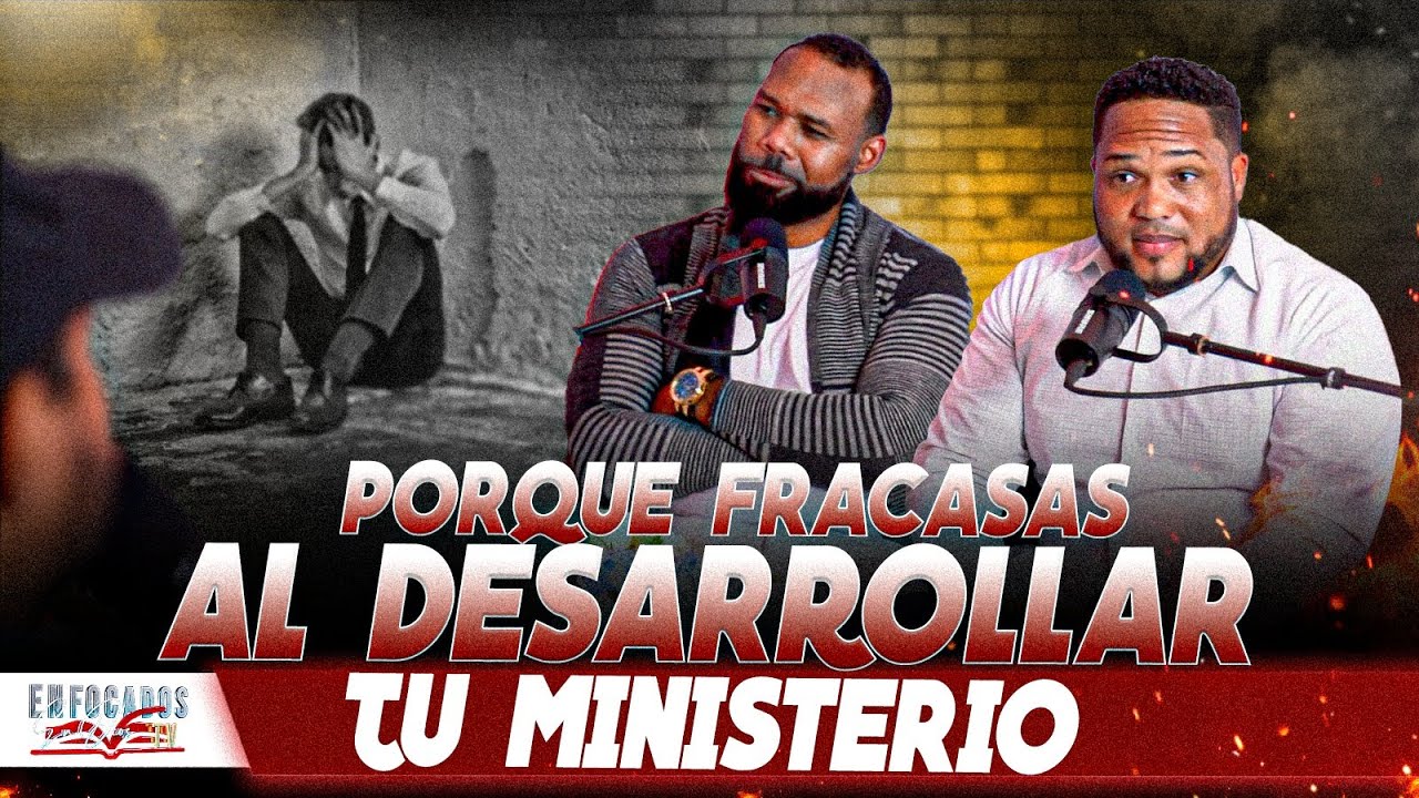 PORQUE FRACASAS AL DESARROLLAR TU MINISTERIO - PROFETA LEON 7 FT JIMMY PEGUERO