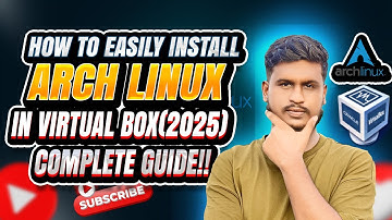 How To Install Arch Linux In Virtualbox(Complete Guide)2025