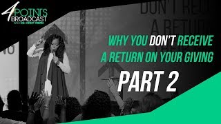 Why You Don't Receive A Return On Your Giving | Part 2 | Dr. Cindy Trimm