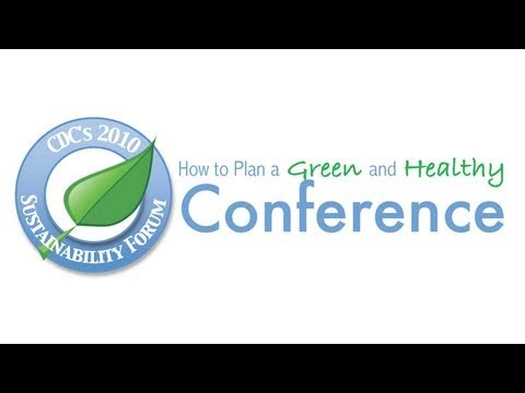 CDC's 2010 Sustainability Forum: How to Plan a Gre...