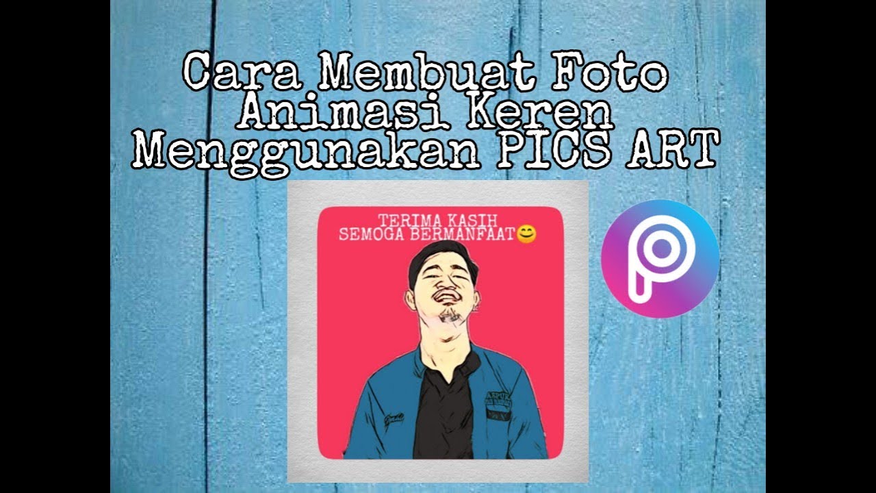 CARA MEMBUAT  FOTO  ANIMASI  KEREN MENGGUNAKAN APLIKASI PICS 