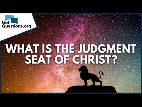 What is the judgment seat of Christ?