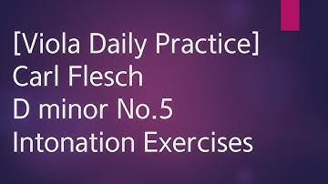 Viola Scale Carl Flesch D minor No.5 Scale System 3 Octave Slow Practice Play Along Piano